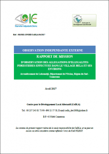 Lire la suite à propos de l’article Rapport de mission d’observation des allégations d’illégalités forestières effectuées dans le village BELA et ses environs, Avril 2017