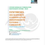 SYNTHESES DES RAPPORTS D’OBSERVATION INDEPENDANTE EXTERNE – CAMEROUN [Rapport produit en Mars 2024]