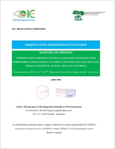 Lire la suite à propos de l’article RAPPORT DE MISSION D’OBSERVATION INDEPENDANTE DES ALLEGATIONS D’EXPLOITATION FORESTIERE ILLEGALE DANS L’UFA 09020 AUTOUR DES VILLAGES FOULASSI,MEDJAP, AVELEZOCK, MVIENG, MEDJAP ET ENVIRONS(Arrondissement d’Ebolowa 1er et 2ème, Département de la Mvila, Région du Sud – Cameroun)Juillet 2024