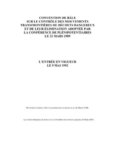 Lire la suite à propos de l’article CONVENTION DE BÂLESUR LE CONTRÔLE DES MOUVEMENTS TRANSFRONTIÈRES DE DÉCHETS DANGEREUX ET DE LEUR ÉLIMINATION ADOPTÉE PAR LA CONFÉRENCE DE PLÉNIPOTENTIAIRES LE 22 MARS 1989