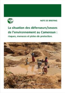 Lire la suite à propos de l’article La situation des défenseurs/seuses de l’environnement au Cameroun : risques, menaces et pistes de protection